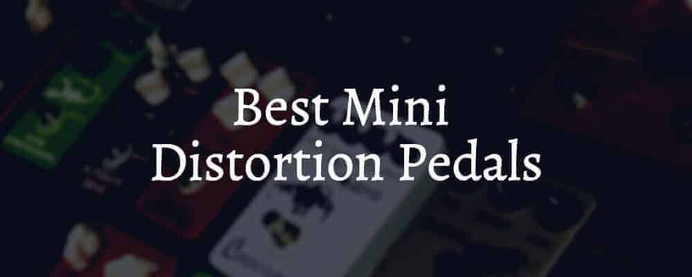 Feature image Best Mini Distortion Pedals