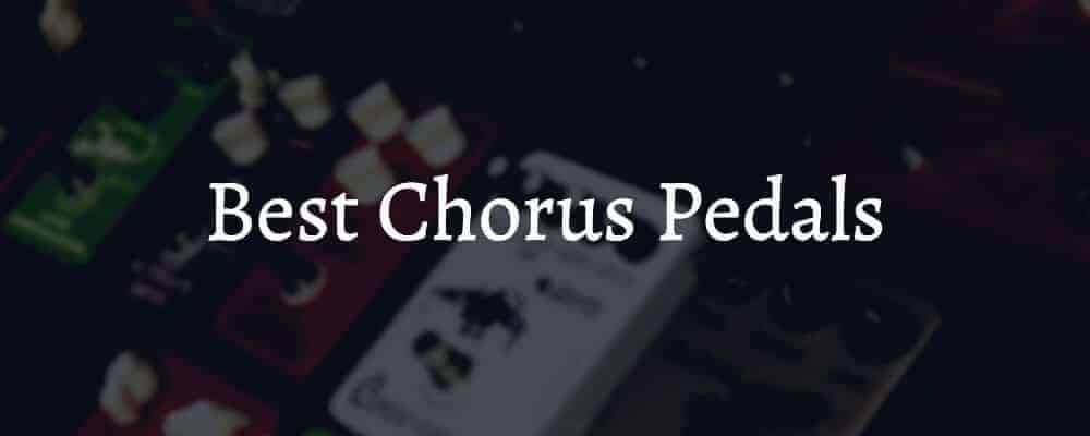 Feature image Best Chorus Pedals