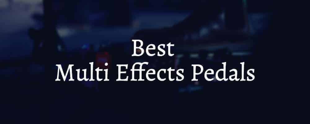 Feature image Best Multi Effects Pedals
