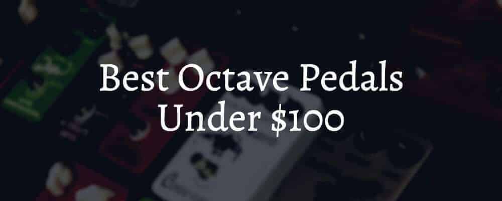 Feature image Best Octave Pedals Under $100