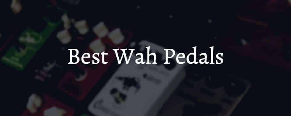 Feature image Best Wah Pedals